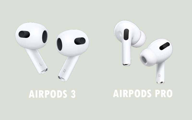 AirPods 3 vs Airpods Pro tai nghe