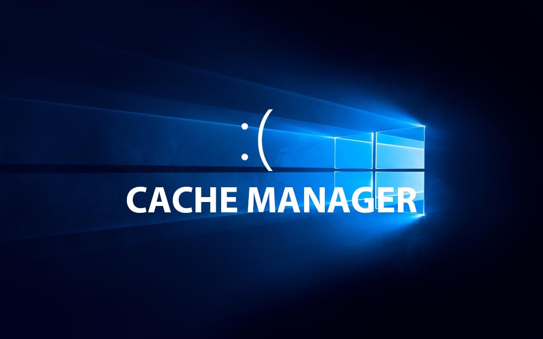 fix lỗi bsod cache manager windows 10