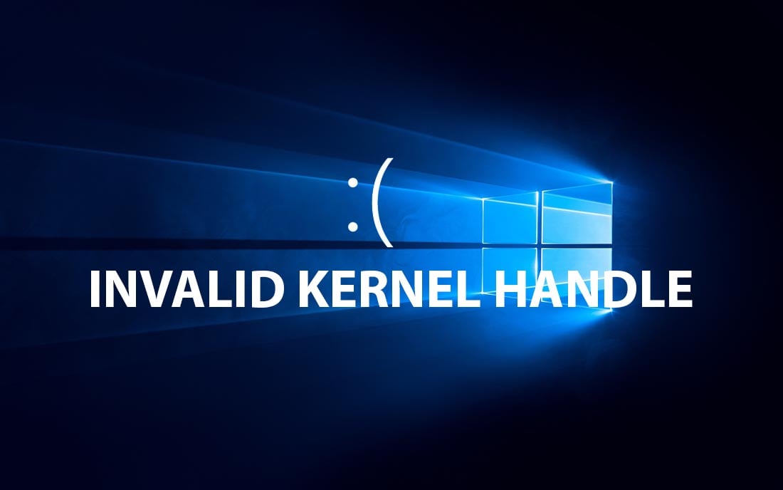 fix lỗi invalid kernel handle windows