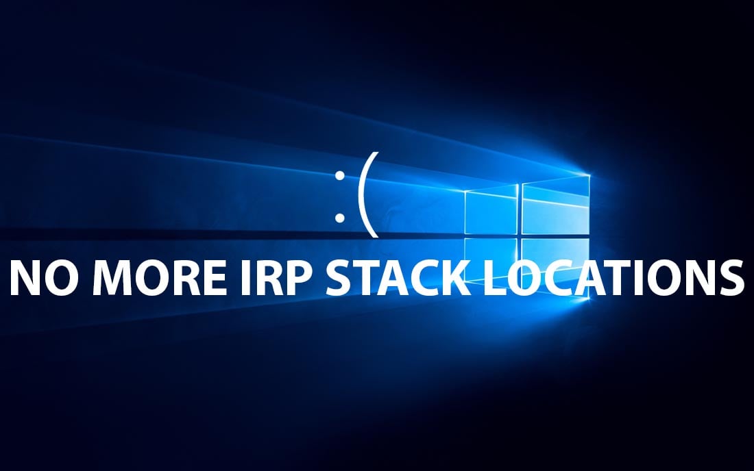 fix lỗi no more irp stack locations windows