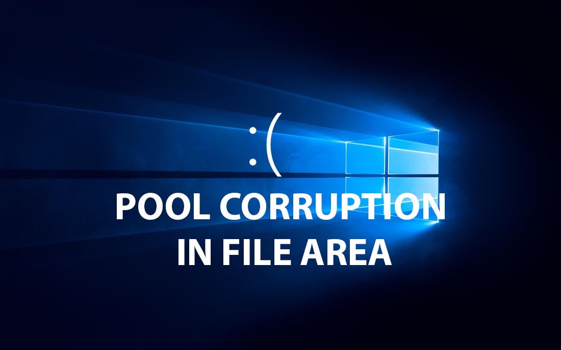 fix lỗi bsod pool corruption in file area windows