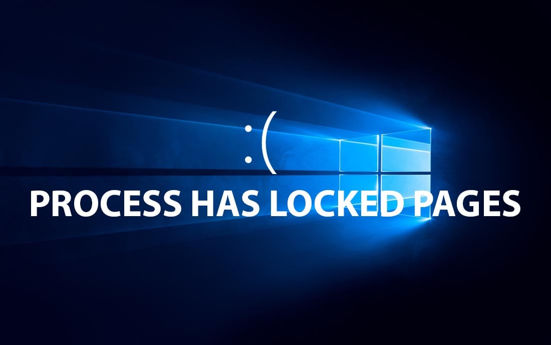fix lỗi bsod process has locked pages windows
