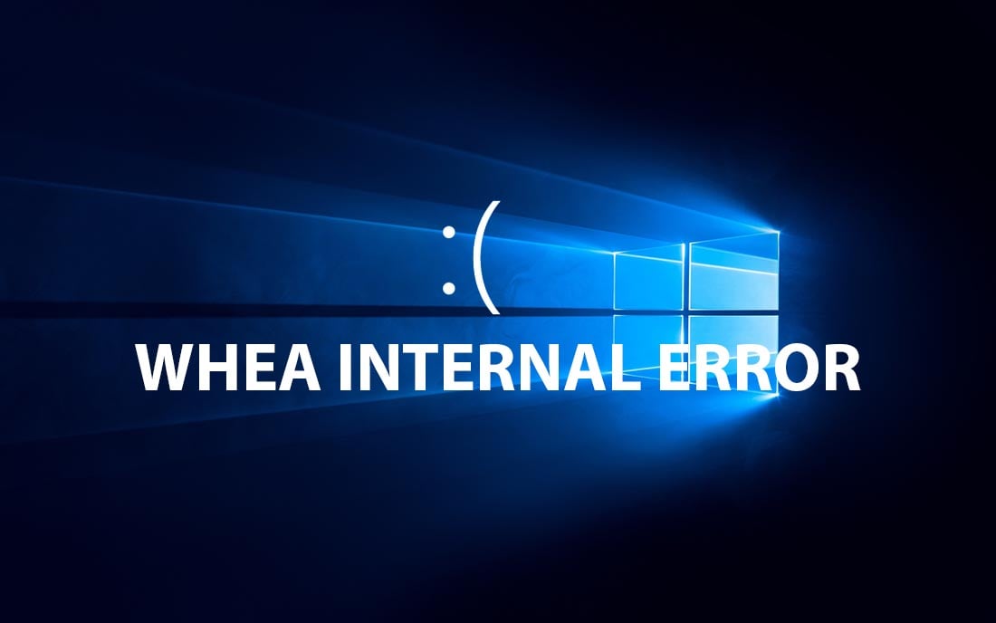 fix lỗi bsod whea internal error windows
