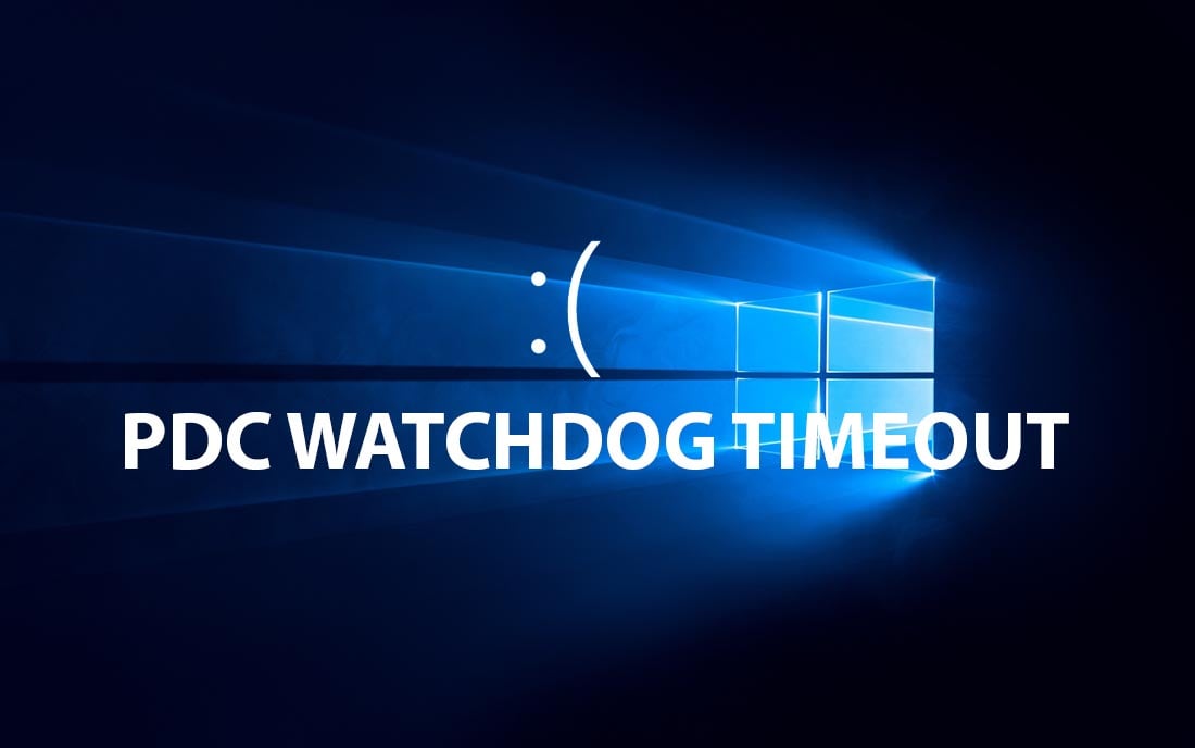 fix lỗi bsod pdc watchdog timeout windows