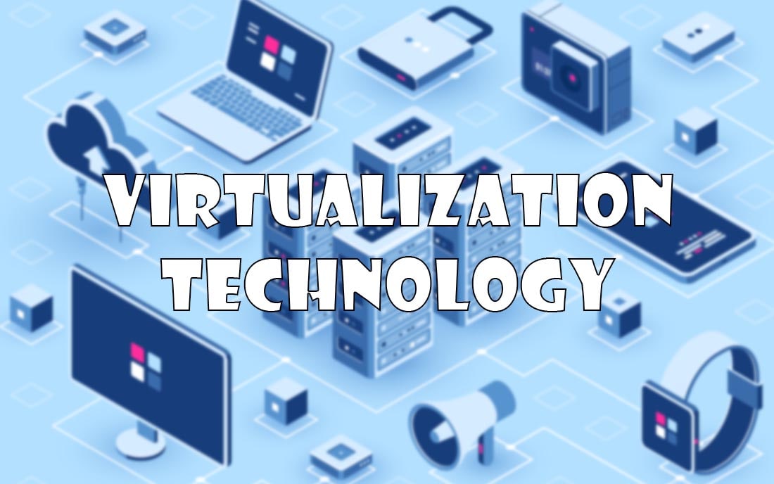 tìm hiểu virtualization technology
