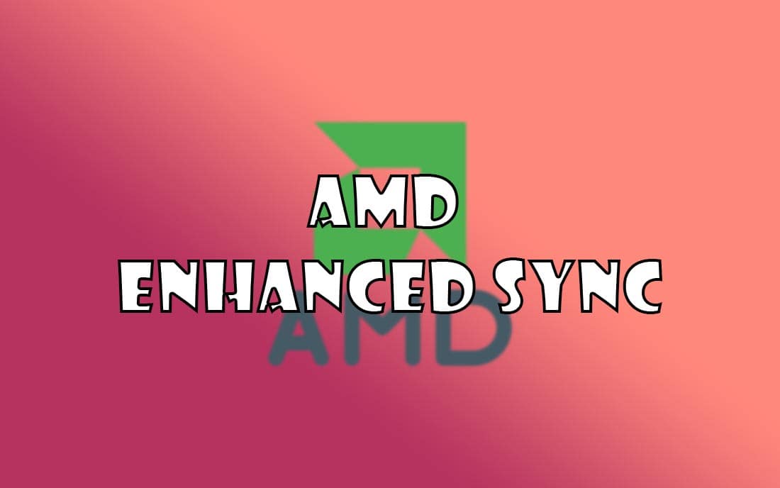 tìm hiểu amd enhanced sync