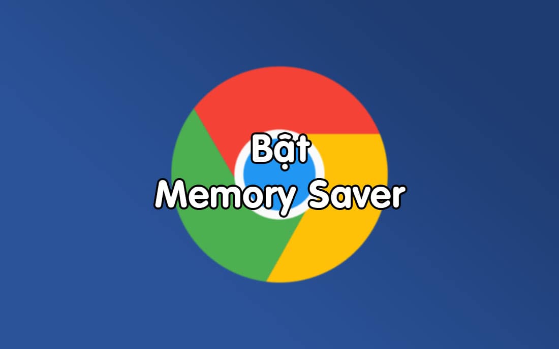 tìm hiểu memory saver chrome